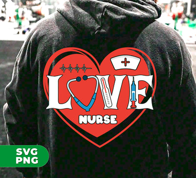 Love Nurse, Cute Nurse, Nurse Lover, Nurse Valentine, Digital Files, Png Sublimation