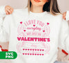 I Love You Everyday, Not Just On Valentine's Day, Valentine Lover, Digital Files, Png Sublimation