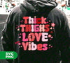 Thick Thighs Love Vibes, Retro Valentine, Love Valentine, Digital Files, Png Sublimation