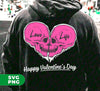 Love Life, Happy Valentine's Day, Skull In Heart Shape, Digital Files, Png Sublimation