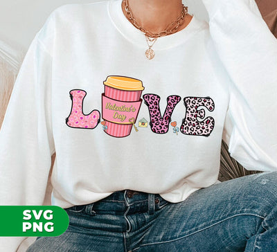 Love Valentine, Leopard Lover, Pink Cup Of Coffee, Digital Files, Png Sublimation