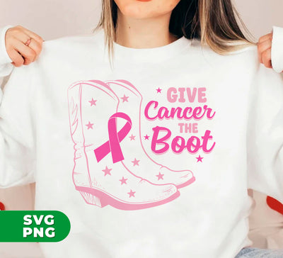 Give Cancer The Boot, Boots For Cancer, Awareness Cancer, Digital Files, Png Sublimation