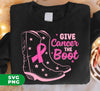 Give Cancer The Boot, Boots For Cancer, Awareness Cancer, Digital Files, Png Sublimation