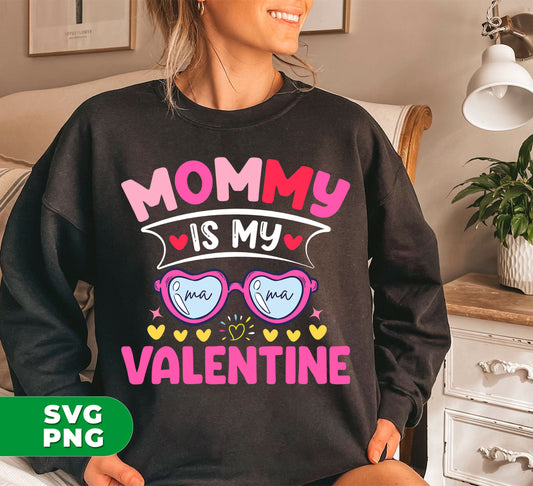Celebrate the love for mom with our digital Mommy Is My Valentine, Love My Mom, Best Mom Png Sublimation files. Perfect for personalized gifts or crafting projects, these files showcase your appreciation in a unique and heartfelt way. Download now for a memorable and special tribute to the best mom in your life.
