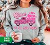 Love Is All You Need, Truck Drive Heart, Car Bring My Love, Digital Files, Png Sublimation