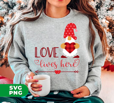 Love Lives Here, Loving Gnome, Cute Gnome, Valentine, Digital Files, Png Sublimation