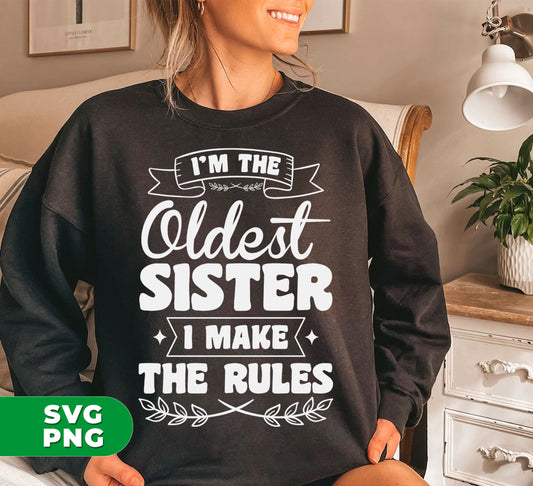 Be the ultimate sister with "I'm The Oldest Sister" digital files. Showcase your authority and receive the perfect gift with this png sublimation design. Assert your role as the eldest sister and show off your domain expertise with this playful and professional piece.