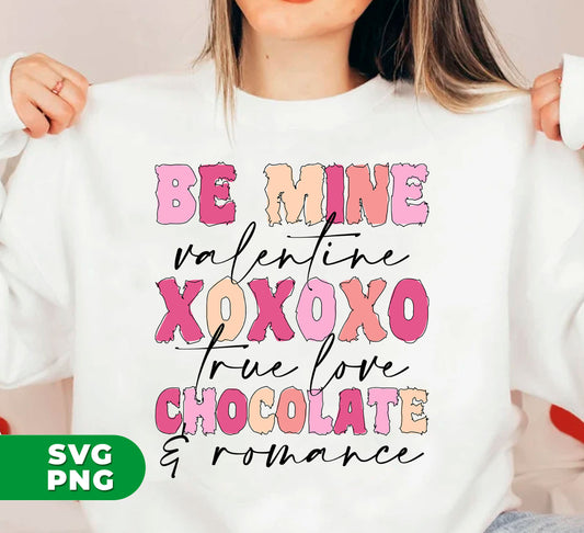 Celebrate the season of love with Be Mine Valentine, Xoxoxo, True Love, Chocolate And Romance, Digital Files, Png Sublimation. Spread joy with this collection of high-quality designs, perfect for crafting and gifting. Make this Valentine's Day even more special with these versatile digital files.
