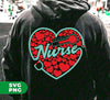 My Nurse Is Valentine, Nurse In My Heart, Nurse Lover, Digital Files, Png Sublimation