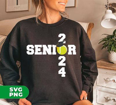 Senior 2024, Senior Tennis, Love Tennis, Tennis Class, Digital Files, Png Sublimation