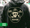 42 Is Everything, The Meaning Of Life, Life The Universe And Everything, Digital Files, Png Sublimation