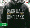 Barn Hair, Don't Care, Barn Hair In Battlefield, Digital Files, Png Sublimation