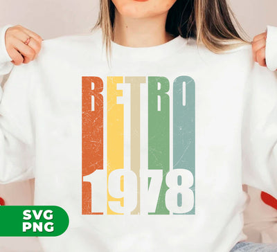 Retro 1978, 1978 Birthday, Love 1978, 1978 Gift, Birthday 1978, Digital Files, Png Sublimation