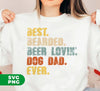 Best Bearded, Beer Loving, Dog Dad Ever, Retro Father Gift, Digital Files, Png Sublimation