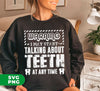 Expertly crafted for dental enthusiasts, this digital file set includes high-quality PNG graphics that showcase a humorous declaration: "Warning I May Start Talking About Teeth At Any Time." Perfect for sublimation and sharing a love for all things teeth-related.