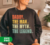 Daddy, The Man, The Myth, The Legend, Retro The Legend, Digital Files, Png Sublimation