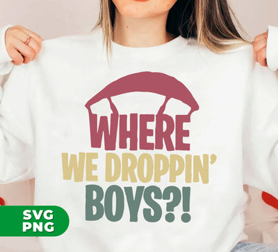 Where We Dropping Boy, Dropping Please, Paragliding Silhouette, Digital Files, Png Sublimation