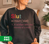 Slut Meaning, A Woman With The Morals Of A Man, Digital Files, Png Sublimation