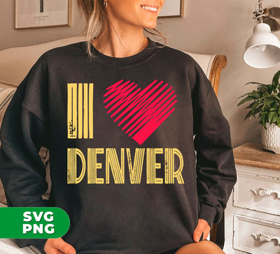 I Love Denver, Denver Lover, Denver City, Colorado State, Digital Files, Png Sublimation