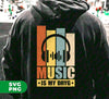 Music Is My Dryg, Love Music, Headphone Silhouette, Digital Files, Png Sublimation