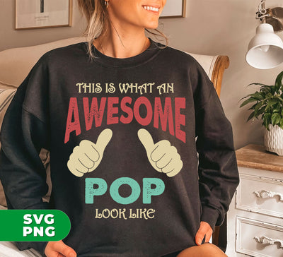 This Is What An Awesome Pop Look Like, Love Pop, Digital Files, Png Sublimation