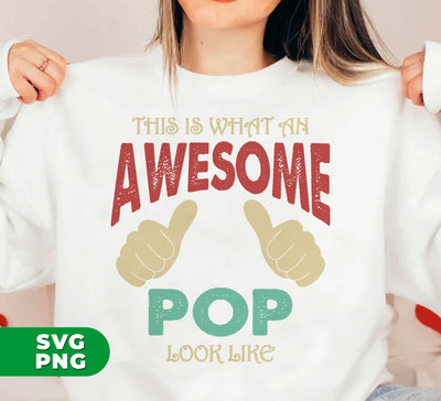 This Is What An Awesome Pop Look Like, Love Pop, Digital Files, Png Sublimation