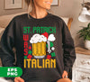 St. Patrick Was Italian, Love Patrick's Day, Patrick Beer, Digital Files, Png Sublimation