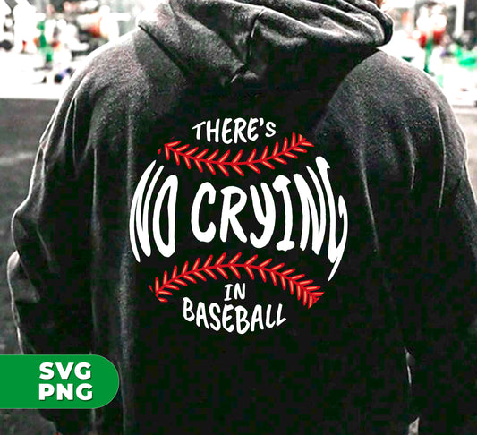 This digital product features a baseball silhouette with the phrase "There's No Crying In Baseball." Perfect for sublimation printing, this file will elevate any baseball fan's apparel or decor.
