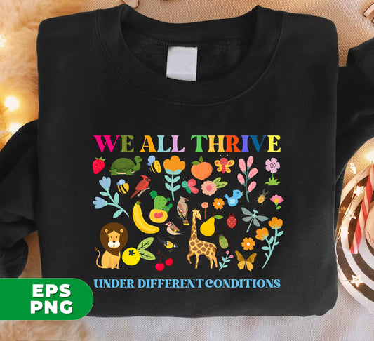 This product, titled "We All Thrive Under Different Conditions, Love Animal", provides digital files in PNG format for sublimation. The files contain designs that showcase the idea of thriving despite various conditions, all while spreading love for animals. With this product, you can easily create unique and original sublimation products while also promoting a positive message.