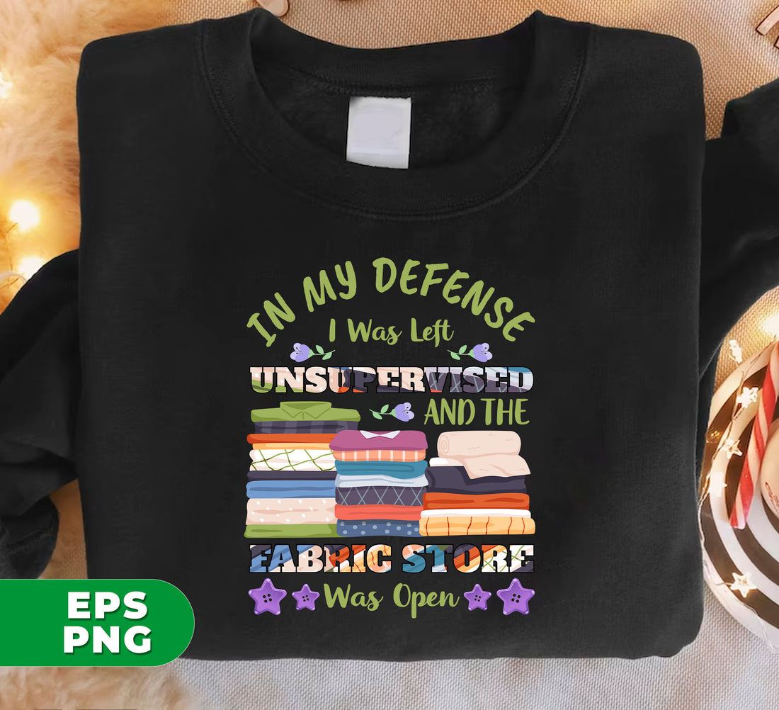 This digital sublimation design features the humorous phrase "In My Defense, I Was Left and the Fabric Store Was Open." Perfect for any avid sewer or crafter, this design is available in high-quality PNG format. Show off your love for creating with this unique design.