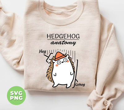 Hedgehog Anatomy, Hed And Gehog, Hedgehog Lover, Digital Files, Png Sublimation