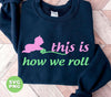 This Is How We Roll, How Baby Roll, Baby Rolling, Digital Files, Png Sublimation