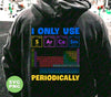 I Only Use Sarcasm Periodically, Periodic Table, Organic Chemistry, Science Majors Nerd, Digital Files, Png Sublimation