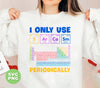 I Only Use Sarcasm Periodically, Periodic Table, Organic Chemistry, Science Majors Nerd, Digital Files, Png Sublimation