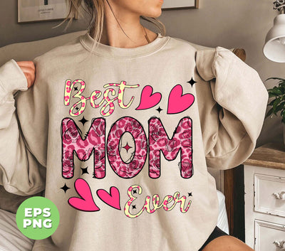 Best Mom Ever, Mom Groovy, Pink Leopard, Floral Mom, Digital Files, Png Sublimation