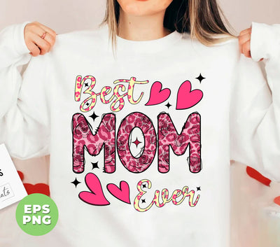 Best Mom Ever, Mom Groovy, Pink Leopard, Floral Mom, Digital Files, Png Sublimation