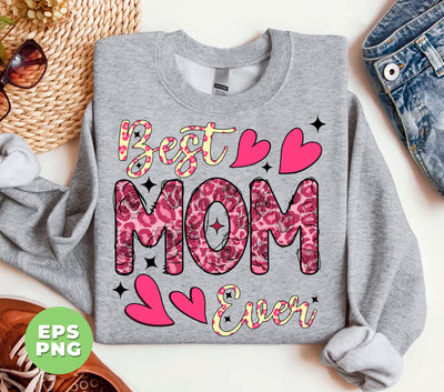 Best Mom Ever, Mom Groovy, Pink Leopard, Floral Mom, Digital Files, Png Sublimation