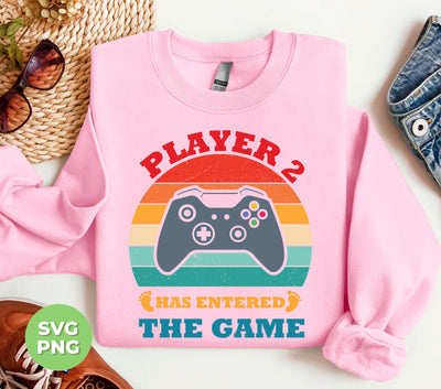 Player 2 Has Entered The Game, Gift For My Son, Gift For My Daughter, Digital Files, Png Sublimation