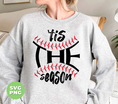 This The Season, Baseball Lover, Baseball Season, Digital Files, Png Sublimation