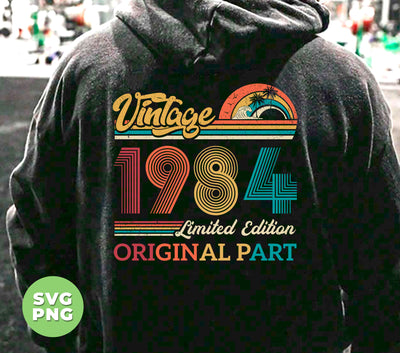 Vintage 1984 Gift, Original Part, 1984 Vintage, Love 1984, Birthday 1984, Limited Edition, Digital Files, Png Sublimation