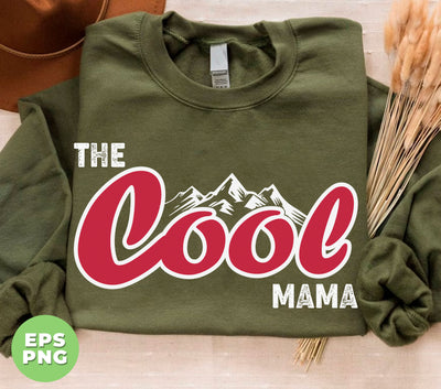 The Cool Mama, Mountain Mama, Mother's Day Gift, Digital Files, Png Sublimation