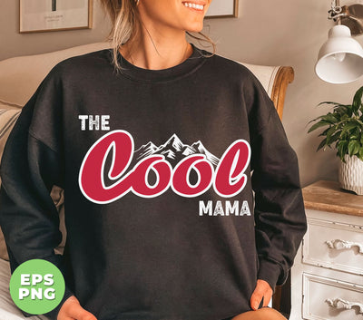 The Cool Mama, Mountain Mama, Mother's Day Gift, Digital Files, Png Sublimation