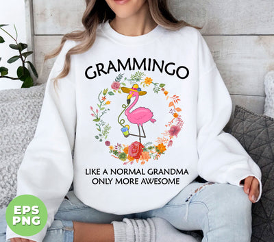 Grammingo Lover, Like A Normal Grandma Only More Awesome, Digital Files, Png Sublimation