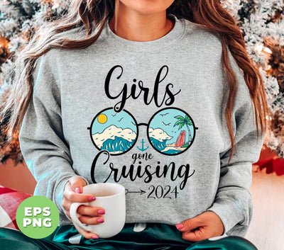 Girls Gone Cruising 2024, Summer Vibes, Cruising Time, Digital Files, Png Sublimation