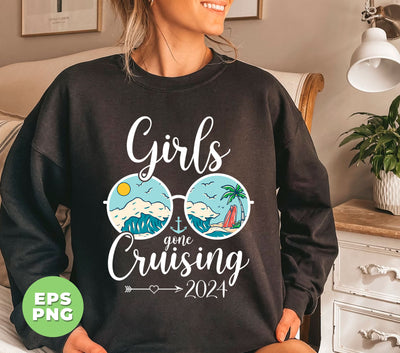 Girls Gone Cruising 2024, Summer Vibes, Cruising Time, Digital Files, Png Sublimation