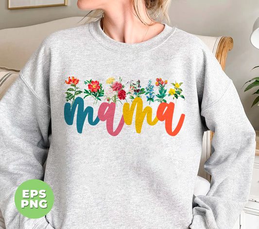 Mama Lover, Mama Gifts, Flower Mama, Mother's Day Gift, Digital Files, Png Sublimation