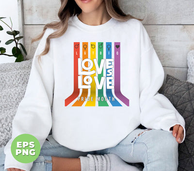 Love Is Love, Pride Month, LGBT Gifts, Love LGBT, Digital Files, Png Sublimation