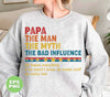 Papa, The Man, The Myth, The Bad Influence, Father's Day Gift, Digital Files, Png Sublimation