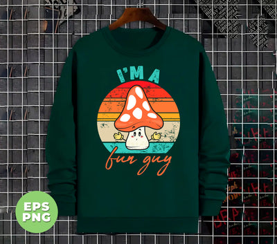 I'm A Fun Guy, Fungi, Mycology, Shroom, Retro Fun Guy, Digital Files, Png Sublimation