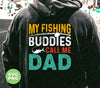 My Fishing Buddies Call Me Papa, Love To Fishing, Digital Files, Png Sublimation